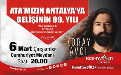 Ata'mızın Antalya'ya Gelişinin 89. Yılı, Koray Avcı Konseri
